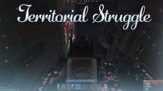 TERRITORIAL STRUGGLE - Rust Console