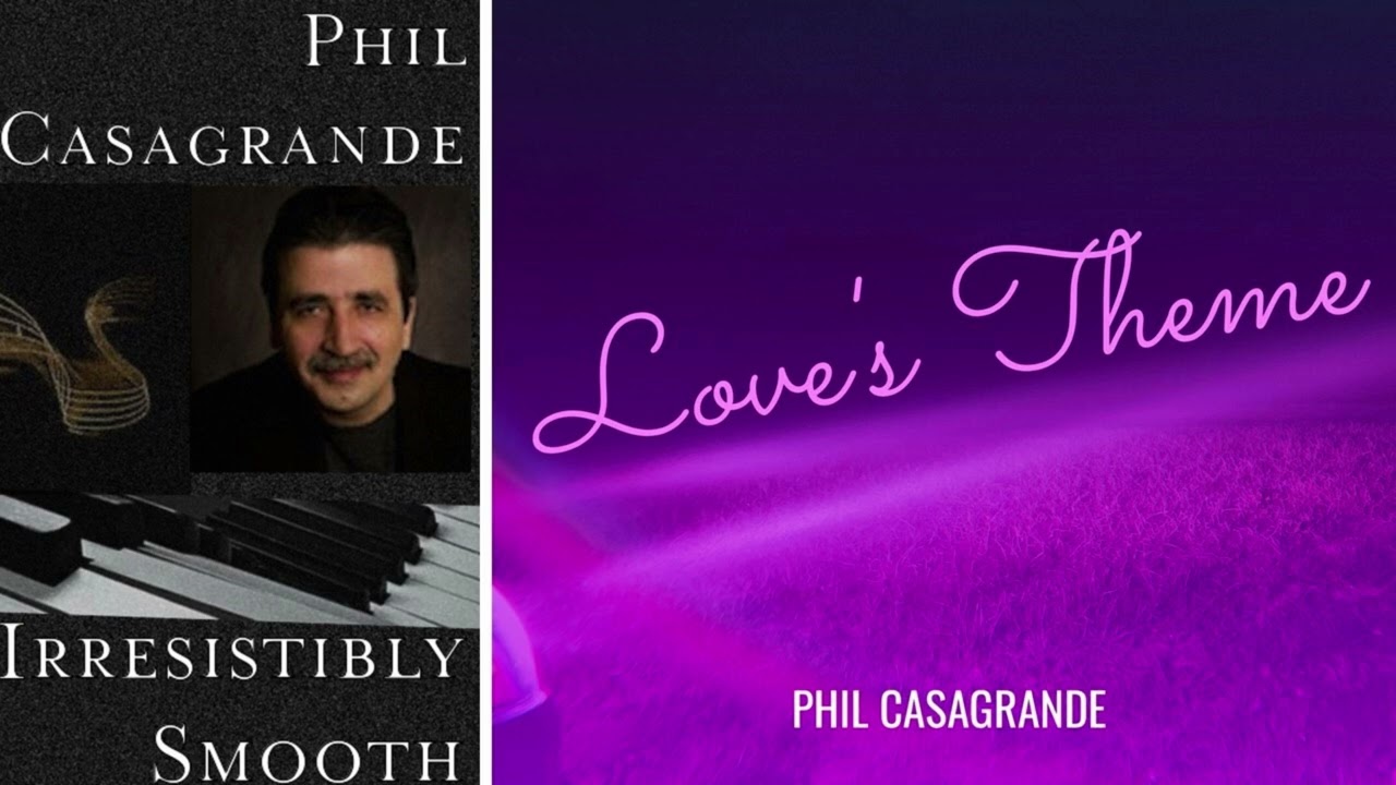 Love's Theme - PHIL CASAGRANDE  - 2021