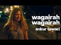Wagairah wagairah  ankur tewari  midnight in paris   lyrics legit
