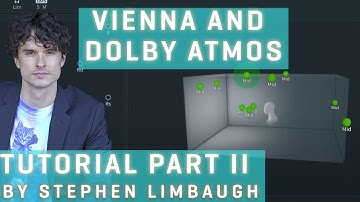 VSL & Dolby Atmos: In-depth Tutorial Part 2, by Stephen Limbaugh