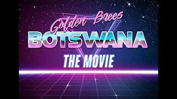 Botswana - The Movie