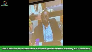 Should Africans be compensated for the lasting horrible effects of slavery and colonialism?