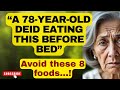 Seniors Beware: 8 Toxic Foods Before Bed That Damage Heart &amp; Sleep After 65