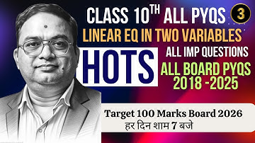 Linear Equations in Two Variables HOTS All Board PYQs  2018 -2025 Class 10th  | Part - 3