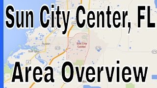 Overview of Sun City Center - Lance Mohr - Tampa Realtor