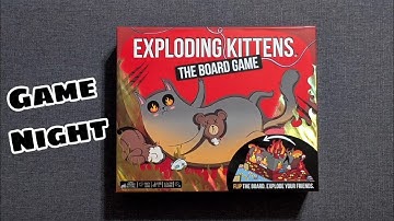 Game Night: Exploding Kittens: The Board Game!