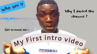 My First YouTube Video! (Introduction) \/ 2023 \/ Nigerian YouTuber #newyoutuber