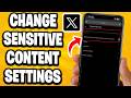 How To Change Sensitive Content Settings On Twitter - X