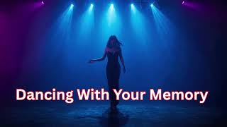 Dancing With Your Memory | Deep House Heartbreak