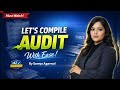 May 2024|Past exam paper writing practice|Let’s Compile Audit with Ease | By Somya Agarwal