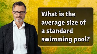 What is the average size of a standard swimming pool
