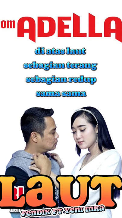 Laut~ Fendik ft Yeni Inka cover lirik lagu