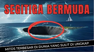 Segitiga Bermuda  Mitos Terbesar Di Dunia Yang Sulit Di Ungkap