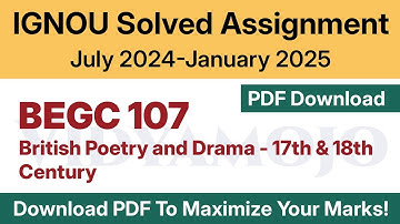 IGNOU BEGC 107 Solved Assignment 2024-25 PDF Download | BEGC 107 Assignment July 2024-January 2025