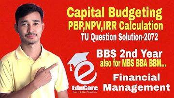 NPV PBP & IRR | BBS 2nd Year Financial Management | Class 12