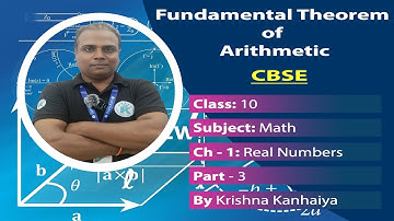 Part 3 Fundamental Theorem of Arithmetic | Real Numbers Class 10 Math