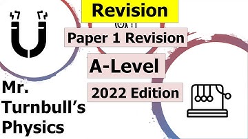 A-Level Physics Paper 1: Revision Questions - Multiple Choice Questions (2022 Edition)