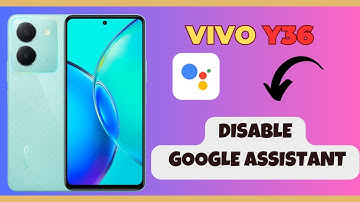 Disable Google Assistant VIVO Y36 || How to disable google assistant || Google assistant settings