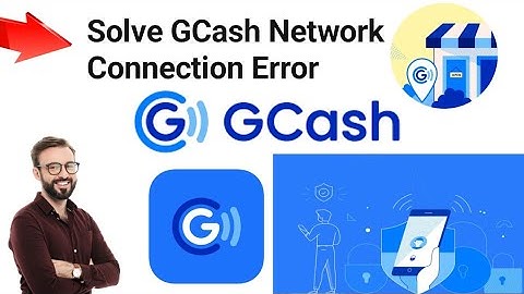 How to Solve GCash Network Connection Error 2025