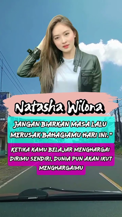 'Kata-Kata Mutiara Natasha Wilona Paling Dalam 💭 | Motivasi Diri & Self Love' #motivation #trending