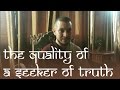 The Quality of a Seeker of Truth