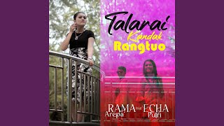 Talarai Kandak Rangtuo (feat. Echa Putri)