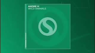 Download lagu Andre H - Wild Animals