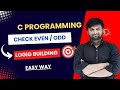 C Program to Check whether the number is even or odd | CCP | logic Building 