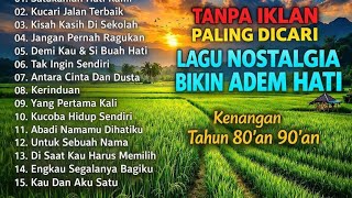 Tembang Kenangan 80an 90an Terbaik | Kumpulan lagu lawas 80an 90an Terpopuler