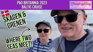 P&O Britannia Baltic Cruise 2023 ⚓︎ Skagen & Grenen, Denmark ⚓︎ Where two seas meet!