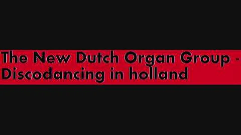 the new dutch organ group disco - dancing in holland