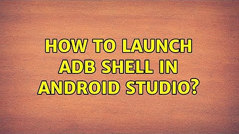 How to launch adb shell in Android Studio?