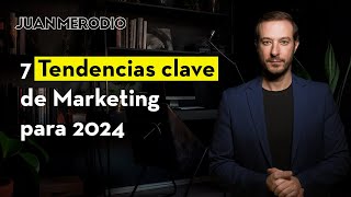 7 Tendencias de Marketing Online en 2024 ▶︎(ES GRATIS)