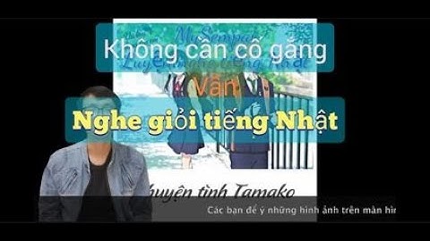 Chia sẻ cách mình luyện nghe tiếng Nhật | MySempai