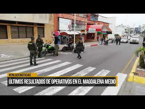 Últimos resultados de operativos de control - Policía del Magdalena Medio