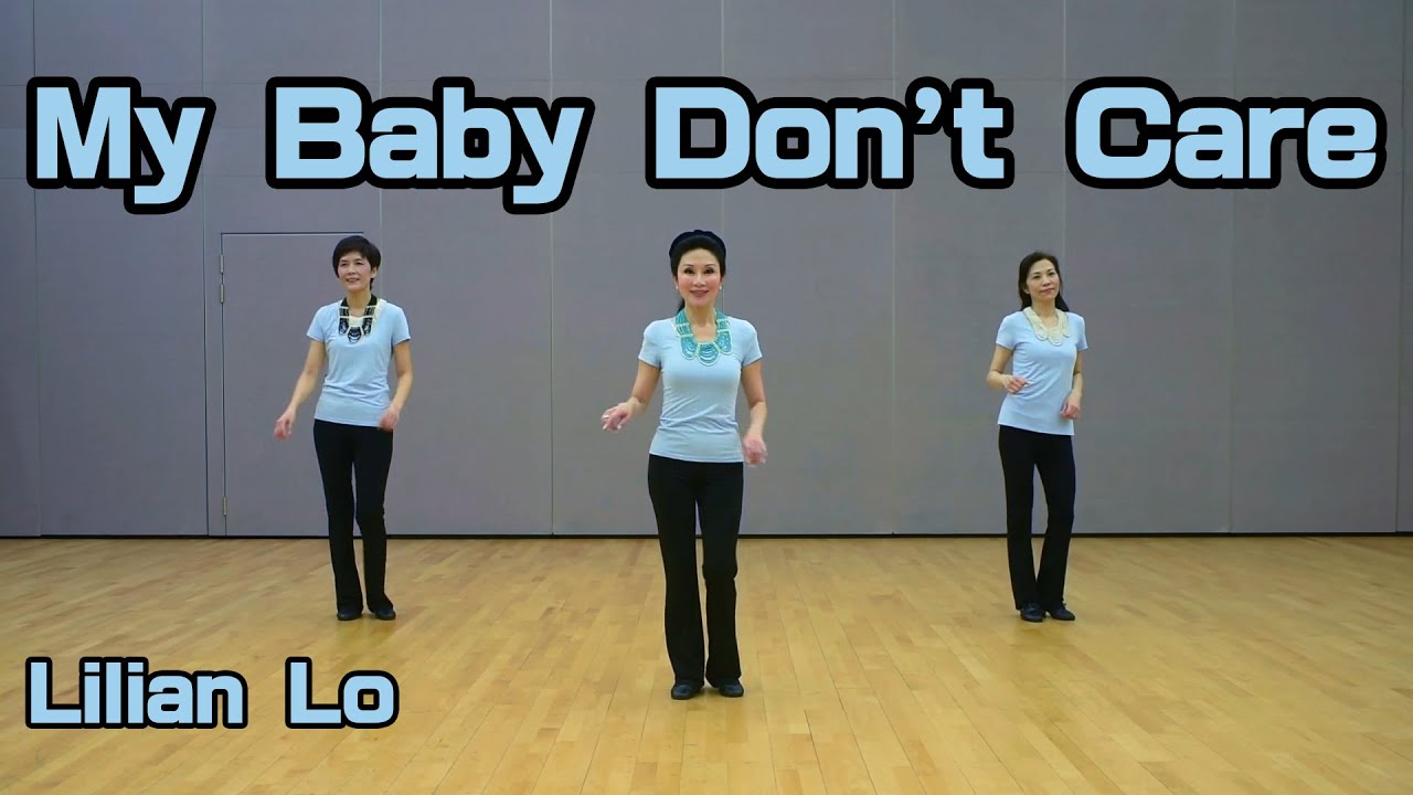 My Baby Don't Care - line dance by Lilian Lo, Improver