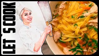 ✿ LET`S COOK ✿ Правильный куриный суп ♥ ✿ LET`S COOK ✿ Правильный куриный суп ♥