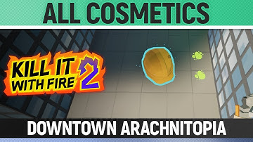 Kill It With Fire 2 - All Cosmetics - Downtown Arachnitopia