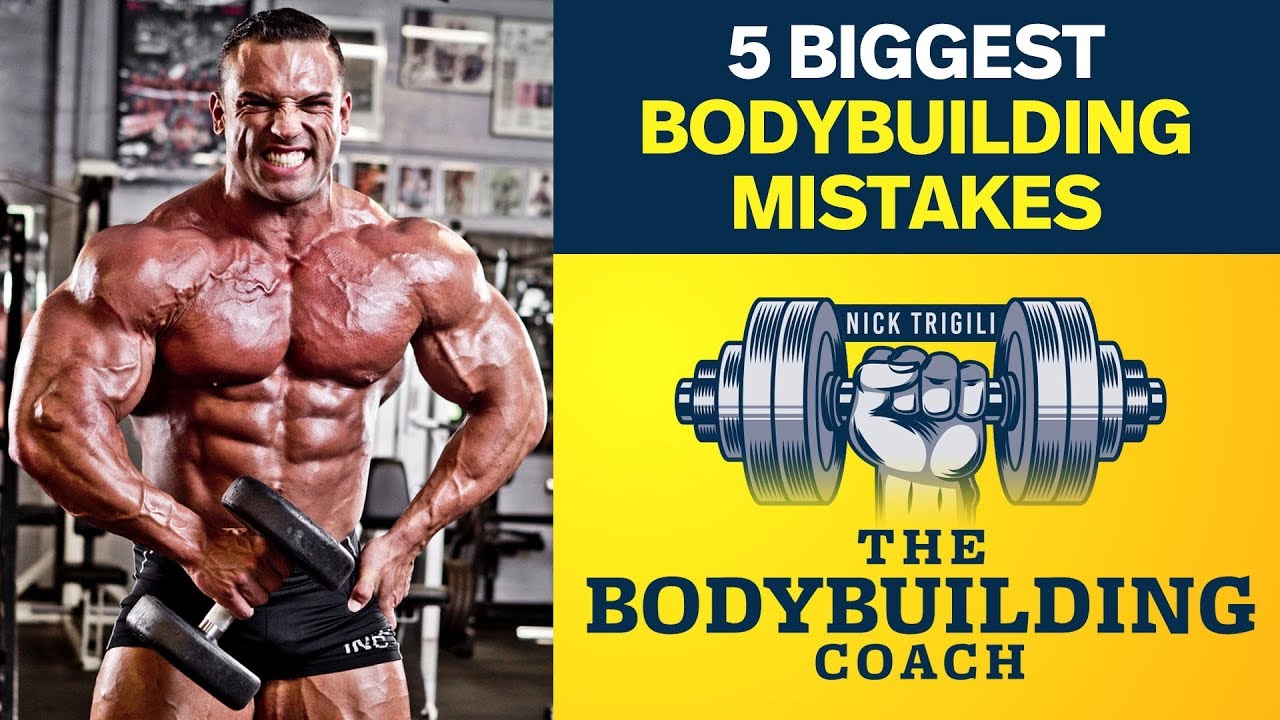 5 Biggest Bodybuilding Mistakes You’re Probably Making | The