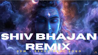 Shiv Bhajan Remix | EDM + Devotional Song | Har Har Mahadev Chanting