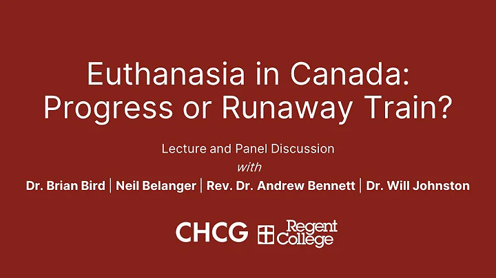 Public Lecture | Euthanasia in Canada: Progress or Runaway Train?