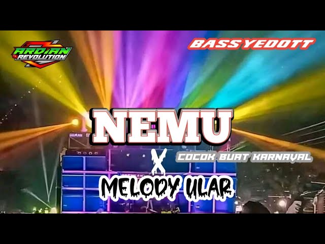 DJ NEMU X MELODY ULAR COCOK BUAT KARNAVAL BASS YEDOTT class=