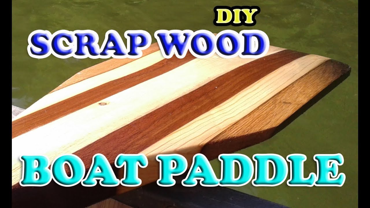 DIY Canoe Paddle from Scrap Wood - YouTube