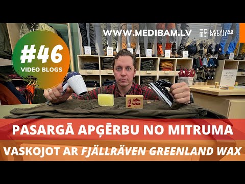 Pasargā apģērbu no mitruma, vaskojot ar Fjällräven Greenland WAX (EN). Video bloga #46 epizode