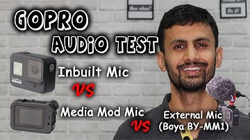 Should You Buy Media Mod ? | Gopro Audio Test | Inbuilt Mic Vs Media Mod Vs External Microphone