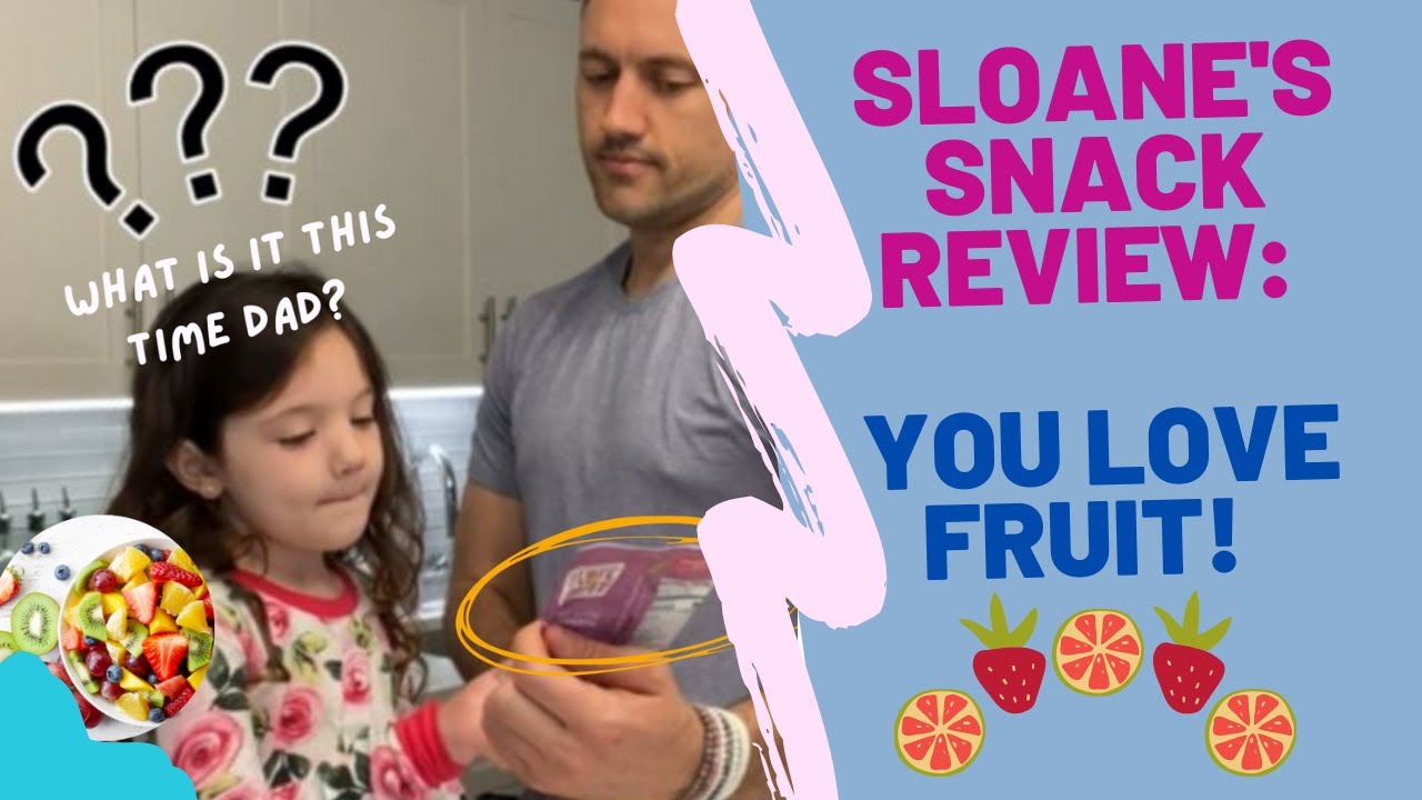 Snack Review with Sloane: You Love Fruit!