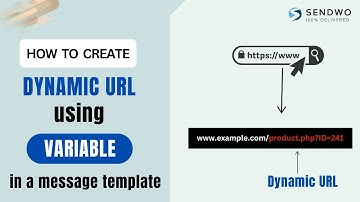 How to Create Dynamic URL using Variable in Message Template in Sendwo