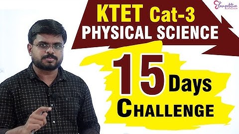 KTET CAT-3 PHYSICAL SCIENCE 15 DAYS CHALLENGE