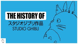 A Quick History Of STUDIO GHIBLI