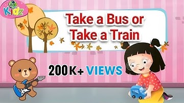 Take a Bus or Take a Train | Nursery Transport & Vehicle Rhymes | English Animation Poem